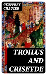 Troilus and Criseyde - Geoffrey Chaucer