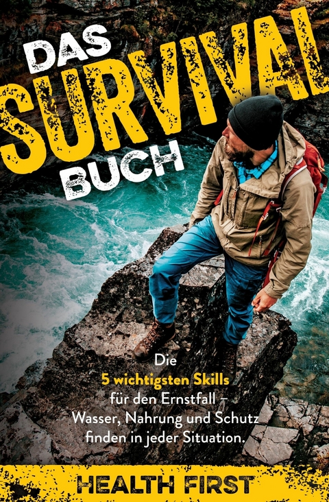 Das Survival Buch - HEALTH FIRST