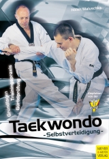 Taekwondo Selbstverteidigung - Höller, Jürgen; Maluschka, Axel