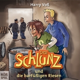 Der Schlunz und die barfüßigen Riesen - Harry Voß