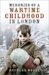 Memories of a Wartime Childhood in London -  Douglas Model