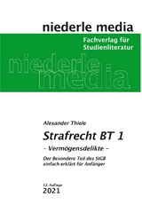 Strafrecht BT 1 - 2021 - Vermögensdelikte - Thiele, Alexander