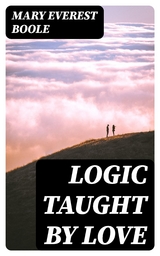 Logic Taught by Love - Mary Everest Boole