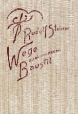 Wege zu einem neuen Baustil - Rudolf Steiner