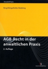 AGB-Recht in der anwaltlichen Praxis - Gerhard Ring, Thomas Klingelhöfer, Jürgen Niebling