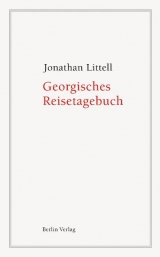 Georgisches Reisetagebuch - Jonathan Littell