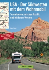 USA – Der Südwesten mit dem Wohnmobil - Gaby Fichtl