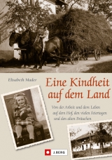 Eine Kindheit auf dem Land - Elisabeth Mader