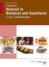 Arbeitsheft Verkauf in Bäckerei und Konditorei - Josef Loderbauer, Tanja Schöffmann