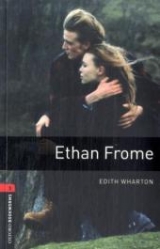 Oxford Bookworms Library / 8. Schuljahr, Stufe 2 - Ethan Frome - Wharton, Edith; Kingsley, Susan