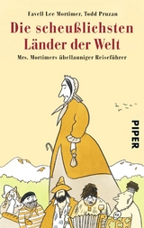 Die scheußlichsten Länder der Welt - Favell Lee Mortimer, Todd Pruzan