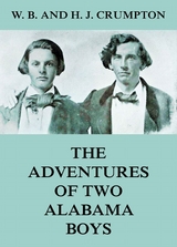 The Adventures of Two Alabama Boys - H. J. Crumpton, W. B. Crumpton