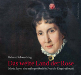 Das weite Land der Rose - Helmut Scharsching