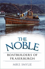 Noble Boatbuilders of Fraserburgh -  Mike Smylie