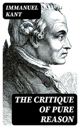 The Critique of Pure Reason - Immanuel Kant