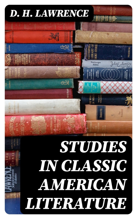 Studies in Classic American Literature - D. H. Lawrence