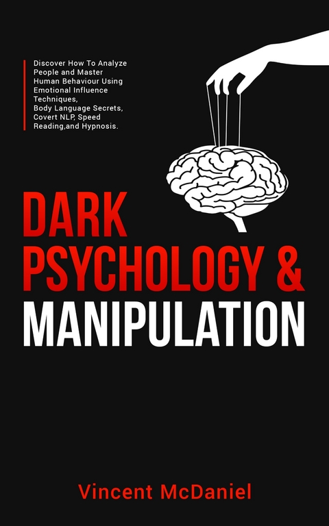 Dark Psychology & Manipulation - Vincent McDaniel