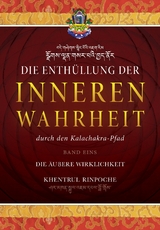 Die Enthüllung der inneren Wahrheit:  BAND EINS - Die äußere Wirklichkeit - Shar Khentrul Jamphel Lodrö