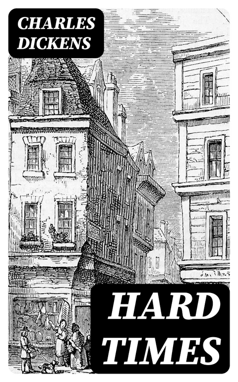 Hard Times - Charles Dickens