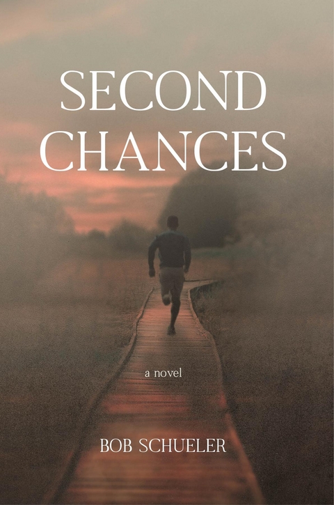 Second Chances - Bob Schueler