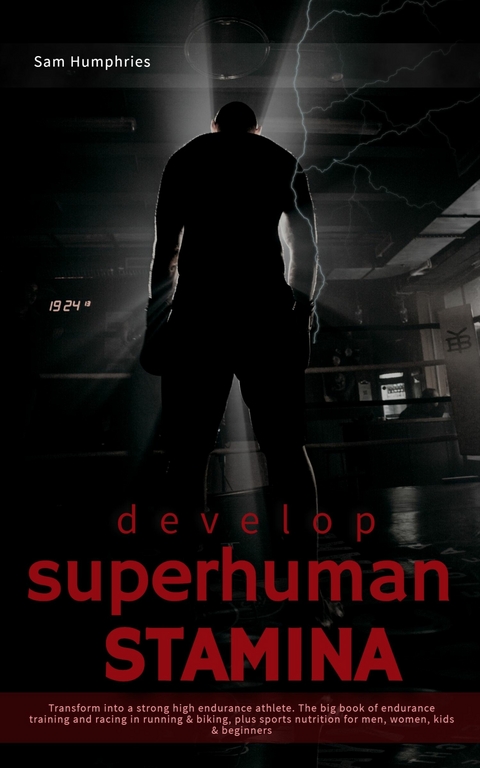 Develop Superhuman Stamina -  Sam Humphries