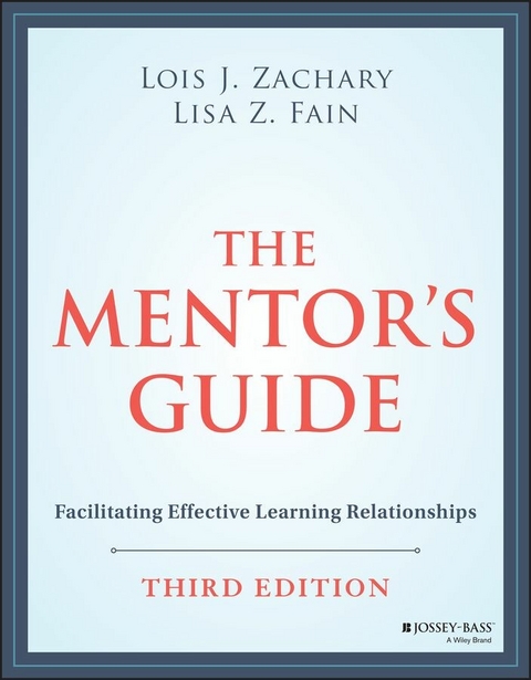 The Mentor's Guide - Lois J. Zachary, Lisa Z. Fain