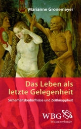 Leben als letzte Gelegenheit - Gronemeyer, Marianne