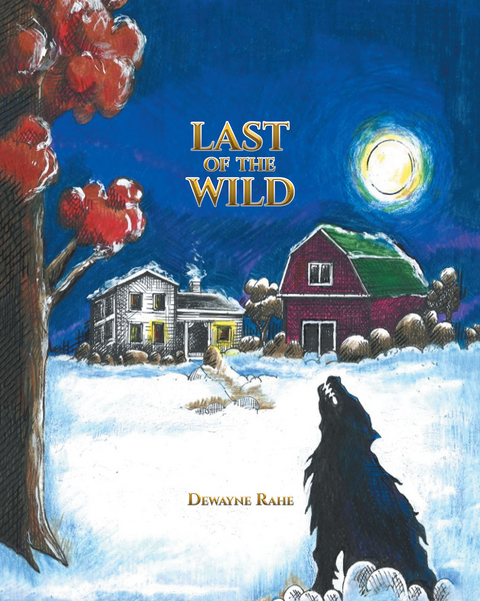 Last of the Wild -  Dewayne Rahe