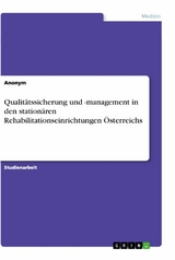 Qualitätssicherung und -management in den stationären Rehabilitationseinrichtungen Österreichs