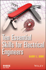 Ten Essential Skills for Electrical Engineers - Barry L. Dorr