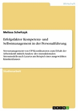 Erfolgsfaktor Kompetenz- und Selbstmanagement in der Personalführung - Melissa Schefczyk