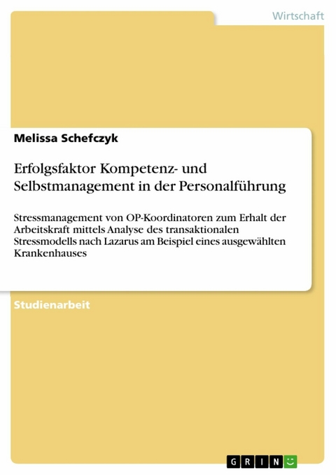 Erfolgsfaktor Kompetenz- und Selbstmanagement in der Personalführung - Melissa Schefczyk