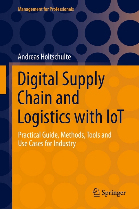 Digital Supply Chain and Logistics with IoT - Andreas Holtschulte