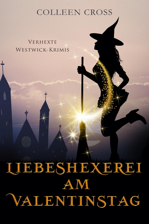 Liebeshexerei am Valentinstag - Colleen Cross