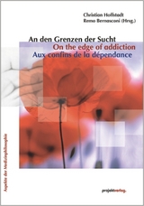 An den Grenzen der Sucht / On the edge of addiction / Aux confins de la dépendance - 