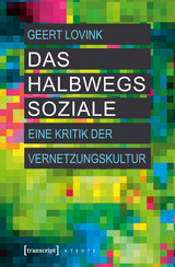 Das halbwegs Soziale - Geert Lovink