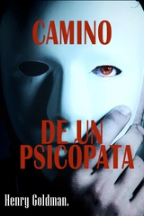 Camino de un psicópata - Henry Goldman