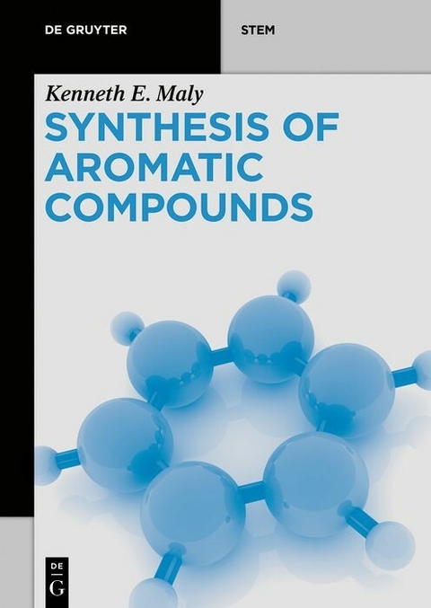 Synthesis of Aromatic Compounds - Kenneth E. Maly