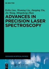 Advances in Precision Laser Spectroscopy - Kelin Gao, Wuming Liu, Jianping Yin, Jin Wang, Mingsheng Zhan