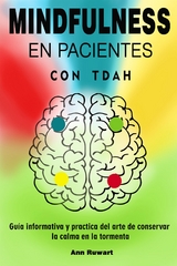 Mindfulness en pacientes con Tdah - Ann Ruwart