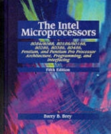 Intel Microprocessors 8086/8088, 80186/80188, 80286, 80386, 80486, Pentium, and Pentium Pro Processor - Brey, Barry B.