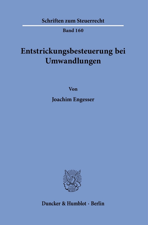 Entstrickungsbesteuerung bei Umwandlungen. -  Joachim Engesser