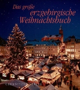 Das große erzgebirgische Weihnachtsbuch - 