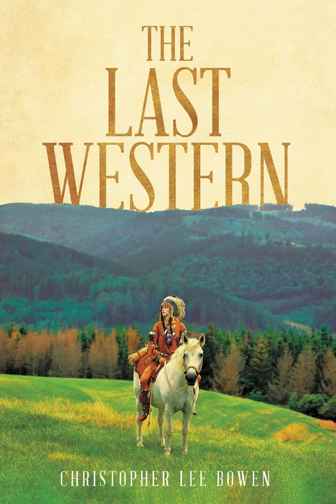 Last Western -  Christopher Lee Bowen