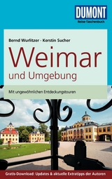 DuMont Reise-Taschenbuch Reiseführer Weimar und Umgebung - Bernd Wurlitzer, Kerstin Sucher