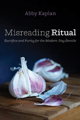 Misreading Ritual -  Abby Kaplan