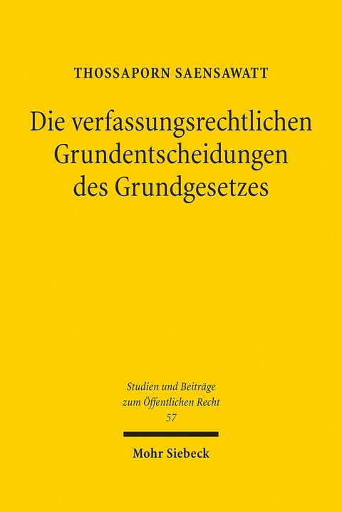 Die verfassungsrechtlichen Grundentscheidungen des Grundgesetzes -  Thossaporn Saensawatt