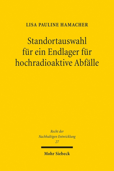 Standortauswahl für ein Endlager für hochradioaktive Abfälle -  Lisa Pauline Hamacher