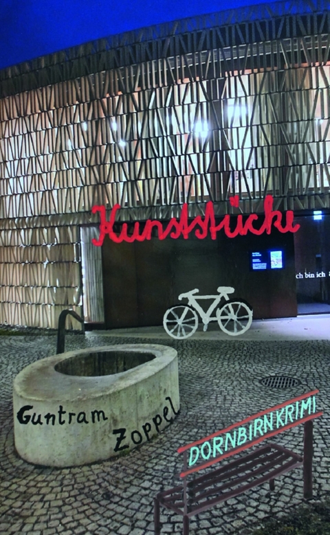 Kunststücke - Dornbirn Krimi -  Guntram Zoppel