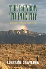 THE RAINBOW TO POETRY - Lorraine Saavedra